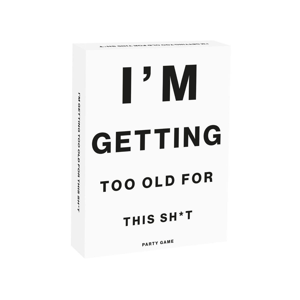 I&#39;m Getting Too Old For This Sh*t